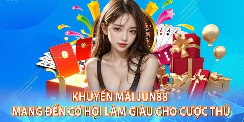Nạp Lần Đầu Thưởng 8,888 Đồng - Nhận Vốn Miễn Phí Từ Jun88 4 Chú ý khi tham gia ưu đãi từ Jun88